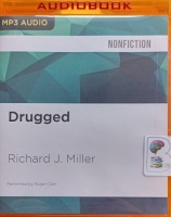 Drugged written by Richard J. Miller performed by Roger Clark on MP3 CD (Unabridged)